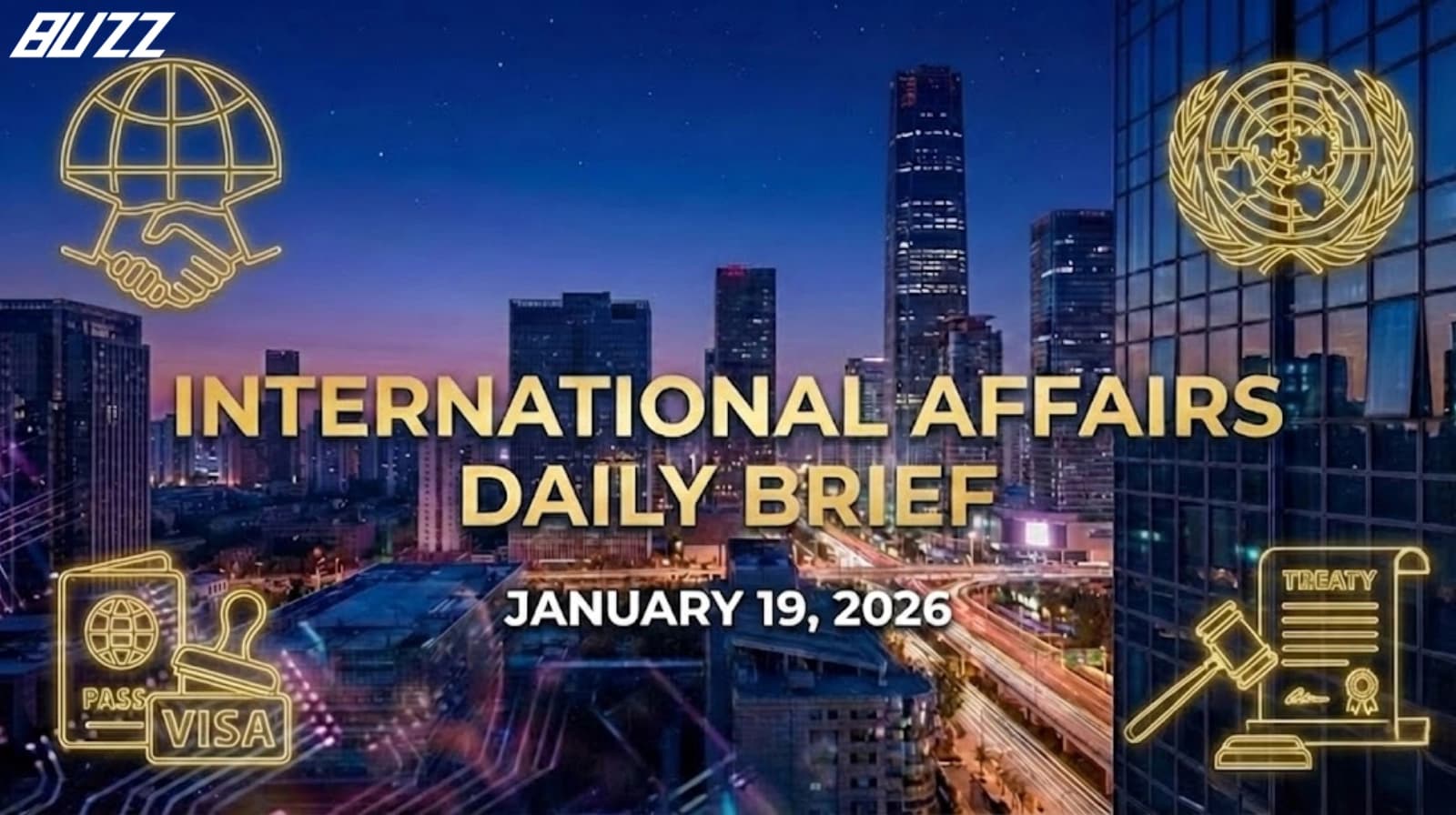 Global Current Affairs – January 19, 2026: Economic Outlook, Geopolitical Tensions, and Diplomatic Shifts