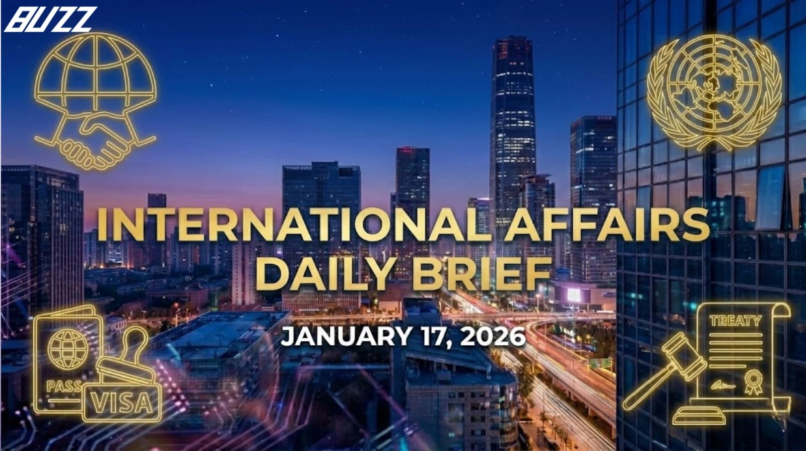 International Affairs Daily Brief January 17 2026tariff Wars Peace Talks And Shifting Alliances